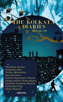 The Kolkata Diaries - Volume III