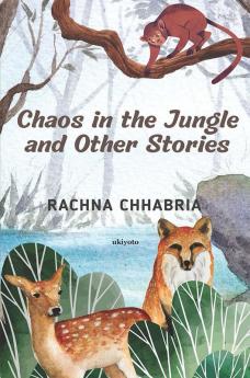 Chaos in the Jungle and Other Stories