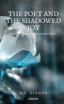 The Poet And The Shadowed Joy