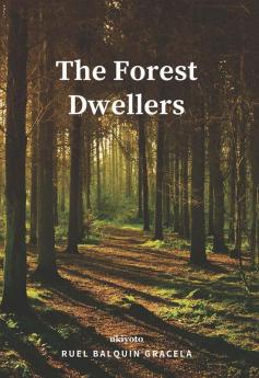 The Forest Dwellers