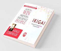 Ikigai : Japanese Art of staying Young.. While growing Old + How to Win Friends & Influence People