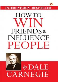 How to Win Friends and Influence People