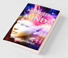 The Miracles of Your Mind
