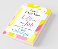 How to Enjoy Your Life and Job