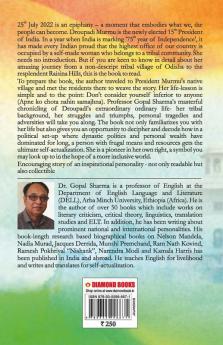 President Droupadi Murmu Rairangpur to Raisina Hills