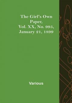 The Girl's Own Paper Vol. XX No. 995 January 21 1899