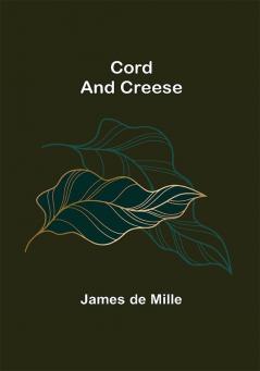 Cord and Creese