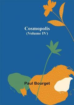 Cosmopolis (Volume IV)