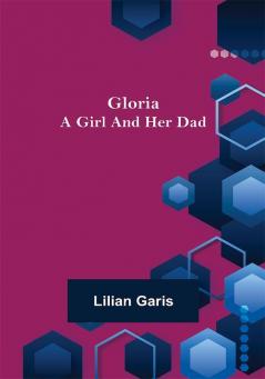 Gloria: A Girl and Her Dad