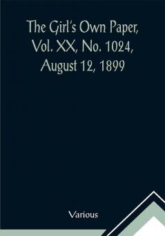 The Girl's Own Paper Vol. XX No. 1024 August 12 1899