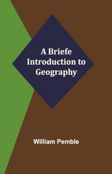 A Briefe Introduction To Geography