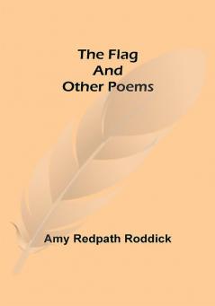 The Flag and Other Poems