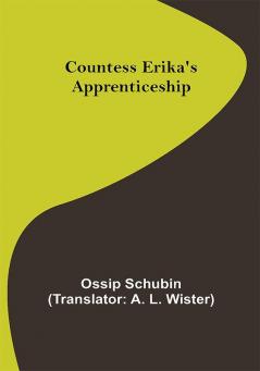 Countess Erika's Apprenticeship