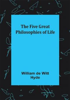 The Five Great Philosophies of Life