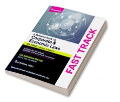 A Revision Book On Corporate & Economic Laws (FAST TRACK)