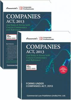 Companies Act 2013 And Rules and Forms with Concise Commentary and Referencer