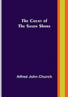 The Count of the Saxon Shore