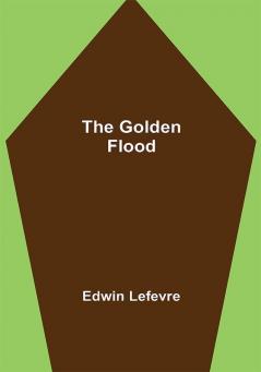 The Golden Flood