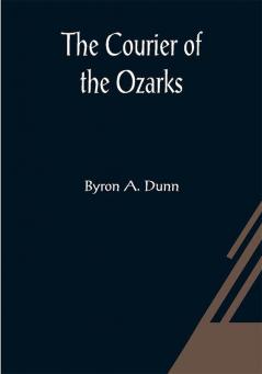 The Courier of the Ozarks