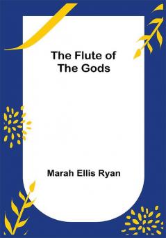 The Flute of the Gods