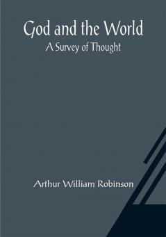 God and the World: A Survey of Thought