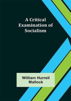 A Critical Examination of Socialism