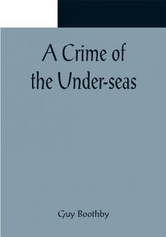 A Crime of the Under-seas