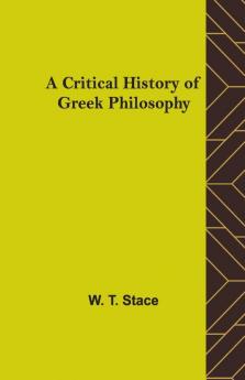 A Critical History Of Greek Philosophy