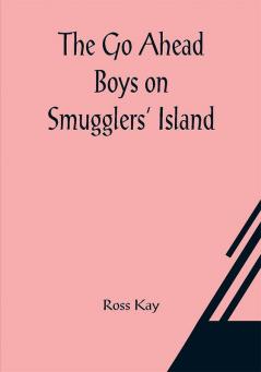 The Go Ahead Boys on Smugglers' Island