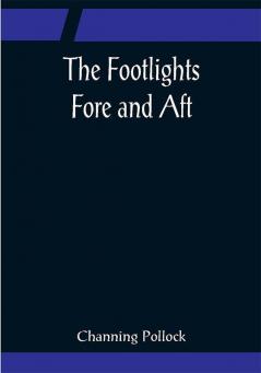 The Footlights Fore and Aft