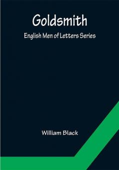 Goldsmith; English Men of Letters Series