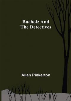 Bucholz and the Detectives