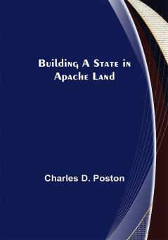 Building a State in Apache Land