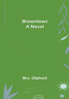 Brownlows: A Novel