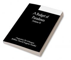 A Budget of Paradoxes (Volume II)