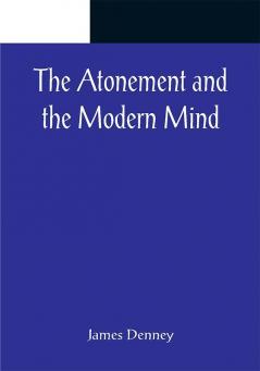 The Atonement and the Modern Mind