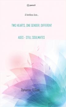 Two Hearts One Gender Different Ages - Still Soulmates