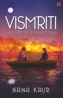 Vismriti: The art of forgetting