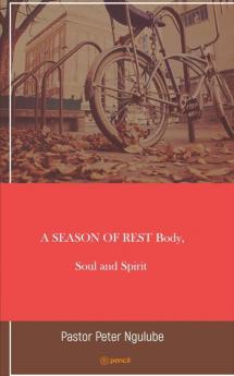 A Season Of Rest Body Soul And Spirit