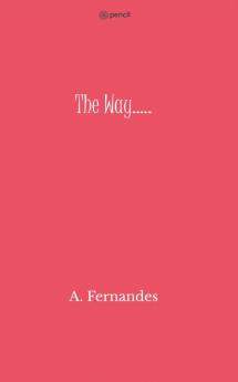 The Way.....