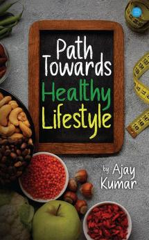 Path Towards Healthy Lifestyle