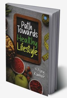 Path Towards Healthy Lifestyle