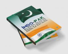 Indo-Pak Bi-Lateral Relations: Nature Of Conflicts and Remedies for Peace Process