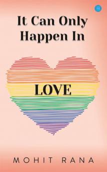 It can only Happen in Love