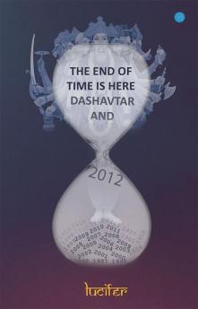 The end of time is here: Dashavtar and 2012