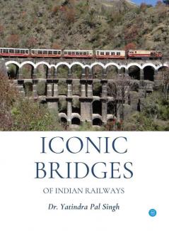 Iconic Bridges of Indian Railways