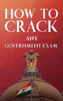 How to Crack any Government Exam