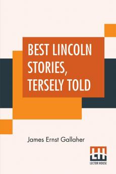 Best Lincoln Stories Tersely Told