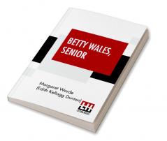 Betty Wales Senior