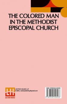 The Colored Man In The Methodist Episcopal Church